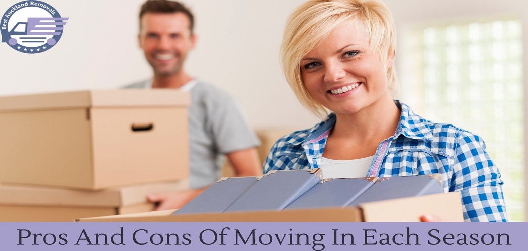 Pros And Cons Of Moving In Each Season