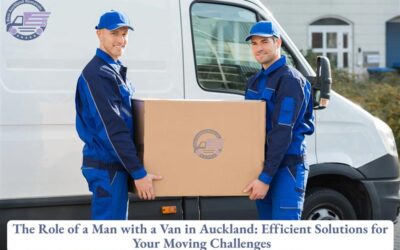 The Role of a Man with a Van in Auckland: Efficient Solutions for Your Moving Challenges